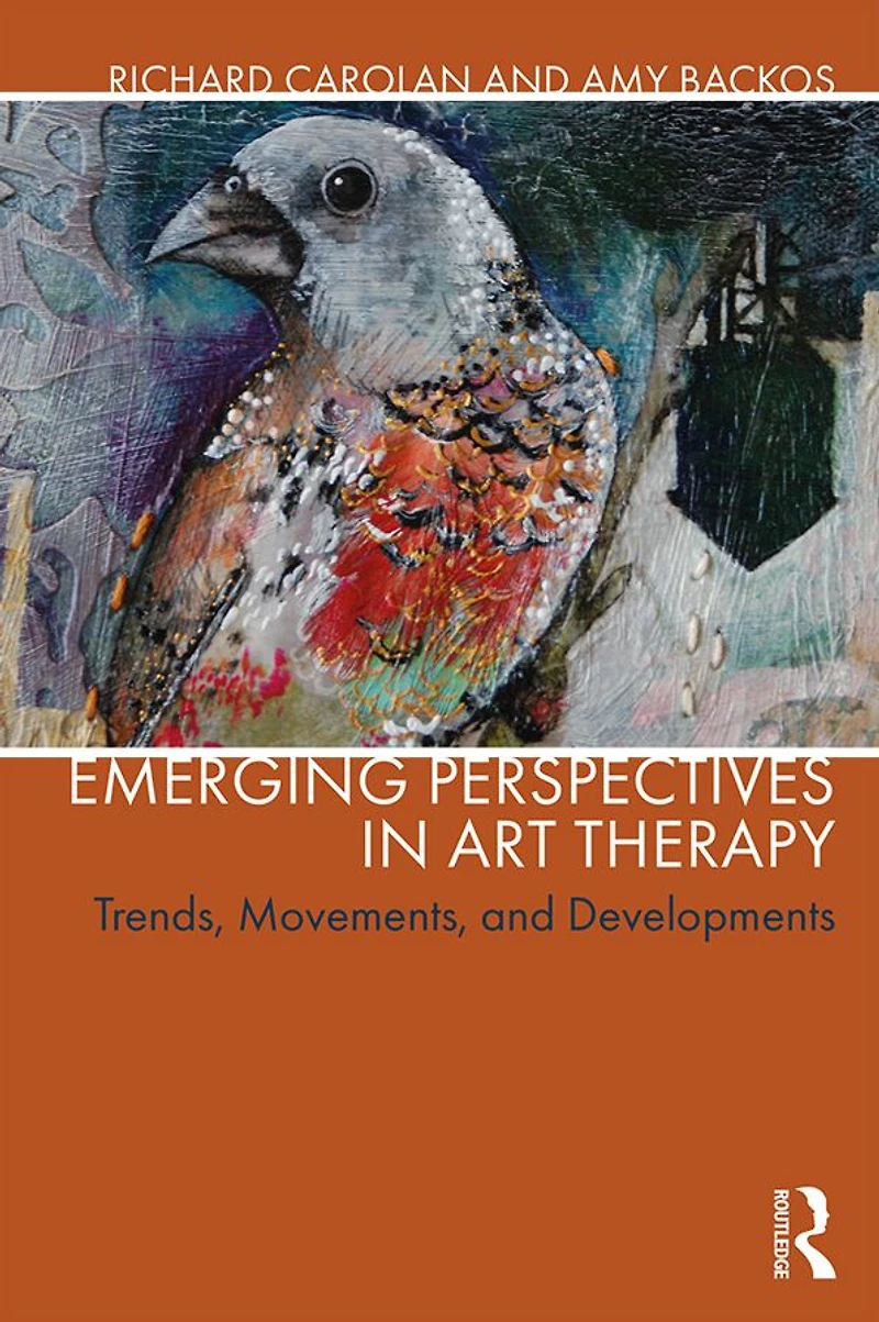 Emerging Perspectives Art Therapy: Trends, Movements, and Developments