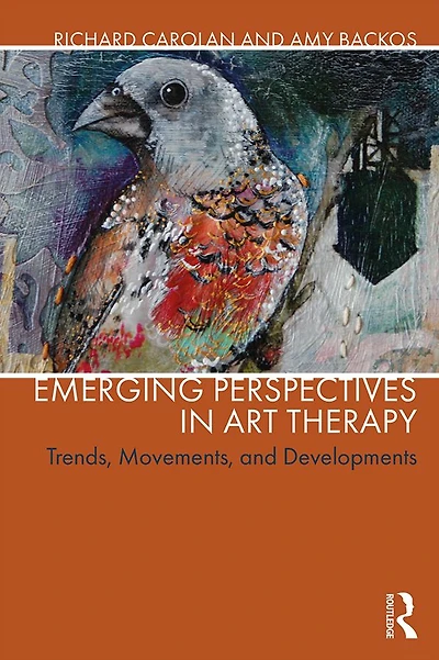 Emerging Perspectives Art Therapy: Trends, Movements, and Developments