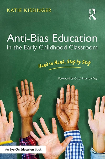 Anti-Bias Education the Early Childhood Classroom: Hand Hand, Step by