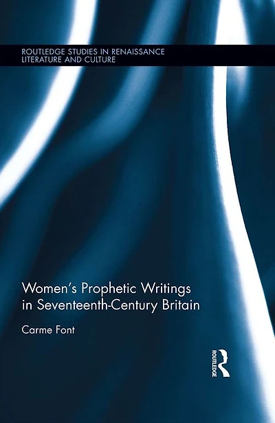 Women's Prophetic Writings Seventeenth-Century Britain