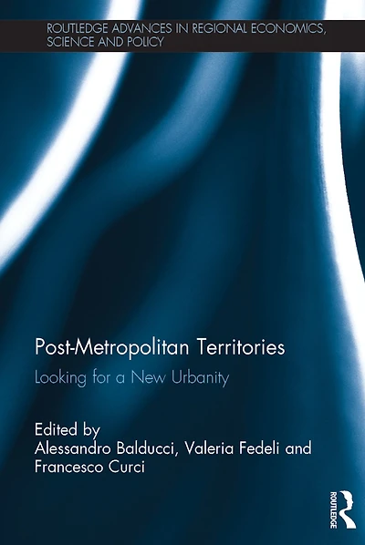 Post-Metropolitan Territories: Looking for a New Urbanity