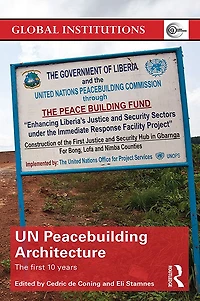 UN Peacebuilding Architecture: The First 10 Years