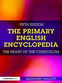 the Primary English Encyclopedia: heart of curriculum
