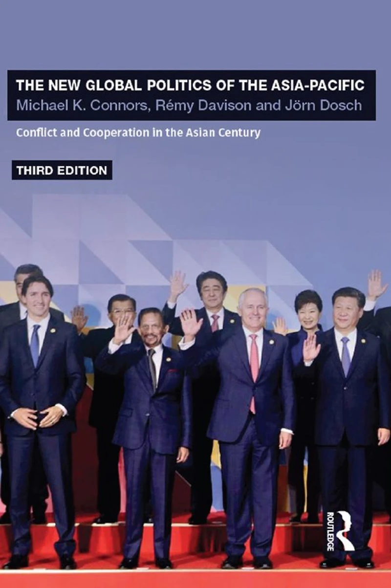 the New Global Politics of Asia-Pacific: Conflict and Cooperation Asian Century