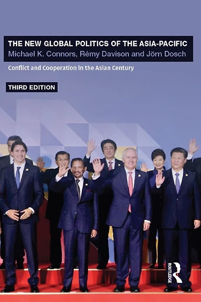 the New Global Politics of Asia-Pacific: Conflict and Cooperation Asian Century