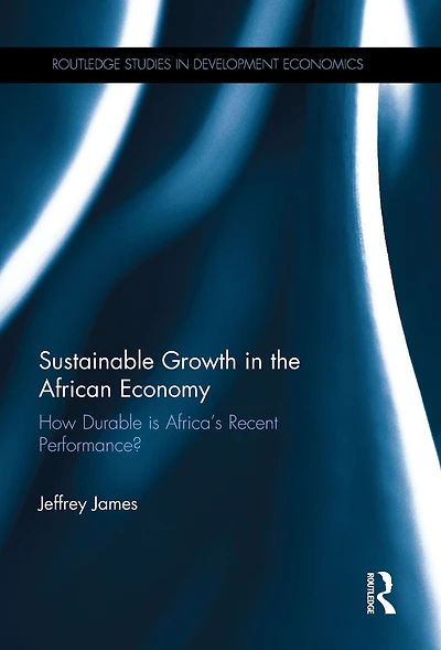 Sustainable Growth the African Economy: How Durable is Africa's Recent Performance?