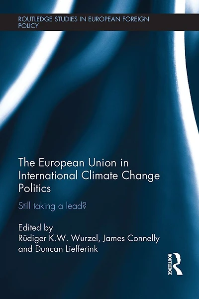 The European Union International Climate Change Politics: Still Taking a Lead?