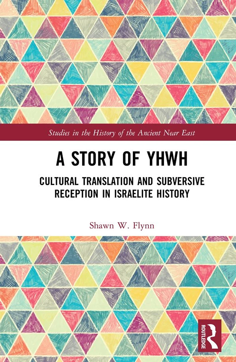 A Story of YHWH: Cultural Translation and Subversive Reception Israelite History