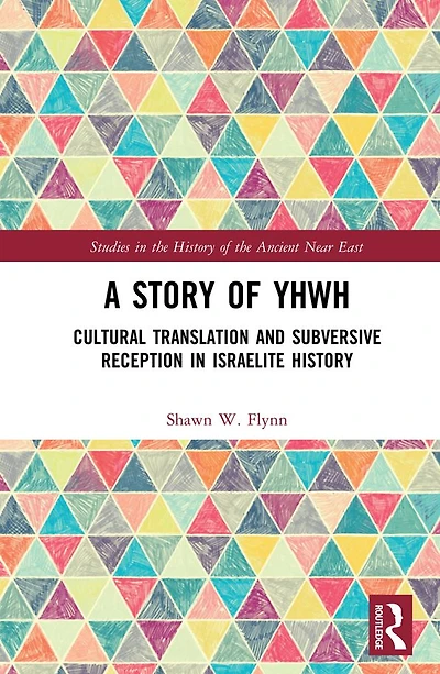 A Story of YHWH: Cultural Translation and Subversive Reception Israelite History