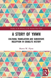 A Story of YHWH: Cultural Translation and Subversive Reception Israelite History