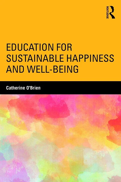 Education for Sustainable Happiness and Well-Being