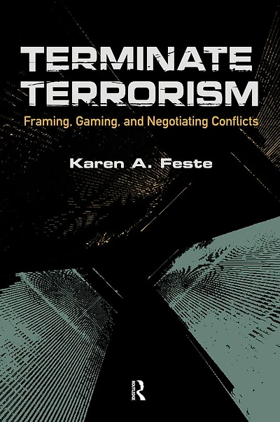 Terminate Terrorism: Framing, Gaming, and Negotiating Conflicts
