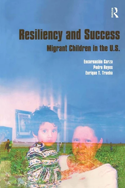 Resiliency and Success: Migrant Children the U.S.