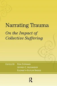 Narrating Trauma: On the Impact of Collective Suffering