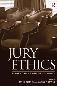 Jury Ethics: Juror Conduct and Dynamics