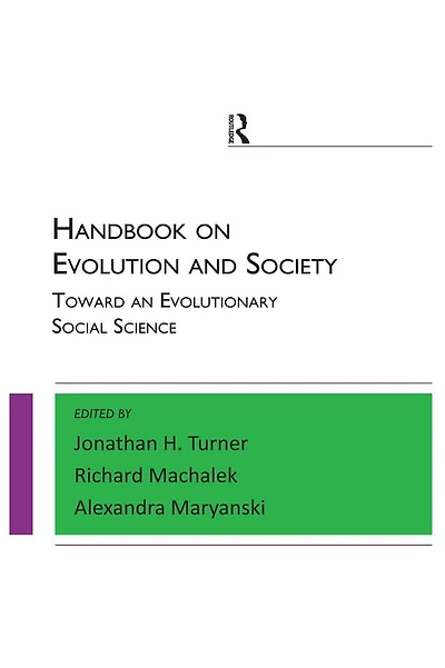 Handbook on Evolution and Society: Toward an Evolutionary Social Science
