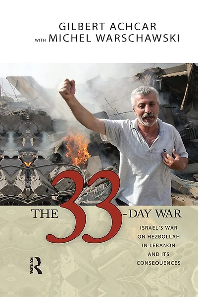33 Day War: Israel's War on Hezbollah Lebanon and Its Consequences