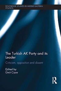 The Turkish AK Party and its Leader: Criticism, opposition dissent