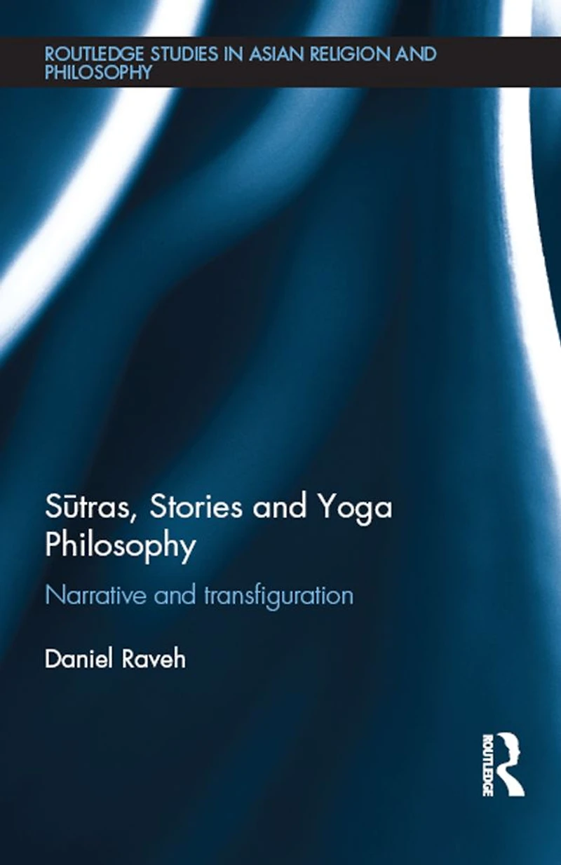 Sutras, Stories and Yoga Philosophy: Narrative Transfiguration