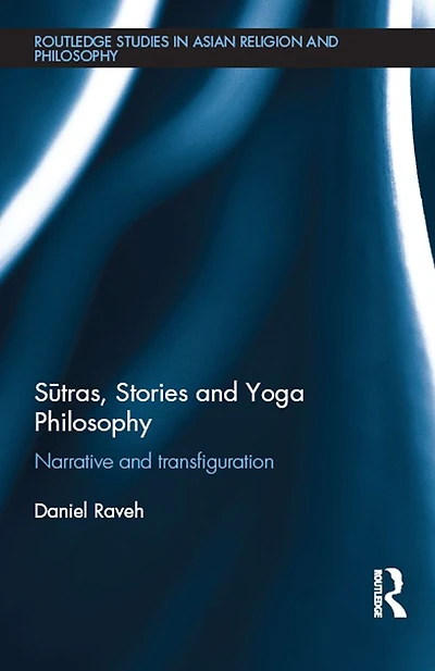 Sutras, Stories and Yoga Philosophy: Narrative Transfiguration