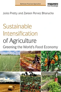 Sustainable Intensification of Agriculture: Greening the World's Food Economy