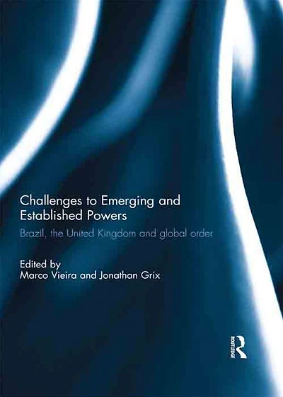 Challenges to Emerging and Established Powers: Brazil, the United Kingdom Global Order