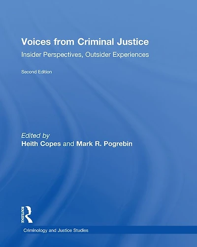 Voices from Criminal Justice: Insider Perspectives, Outsider Experiences