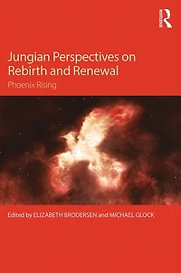 Jungian Perspectives on Rebirth and Renewal: Phoenix rising