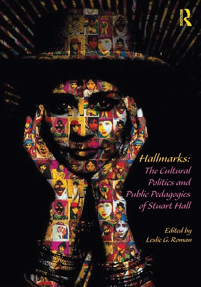 Hallmarks: The Cultural Politics and Public Pedagogies of Stuart Hall