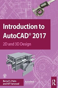 Introduction to AutoCAD 2017: 2D and 3D Design