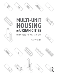 Multi-Unit Housing Urban Cities: From 1800 to Present Day