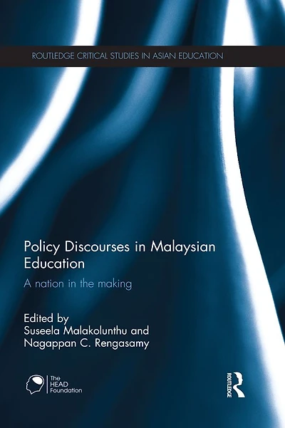 Policy Discourses Malaysian Education: A nation the making