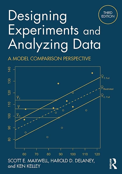 Designing Experiments and Analyzing Data: A Model Comparison Perspective, Third Edition