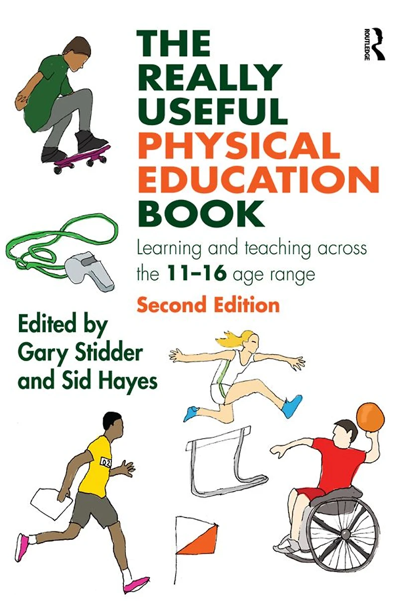 the Really Useful Physical Education Book: Learning and teaching across 11-16 age range