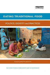 Eating Traditional Food: Politics, identity and practices