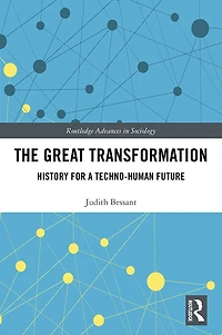The Great Transformation: History for a Techno-Human Future
