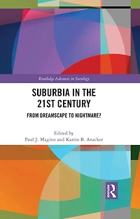 Suburbia the 21st Century: From Dreamscape to Nightmare?
