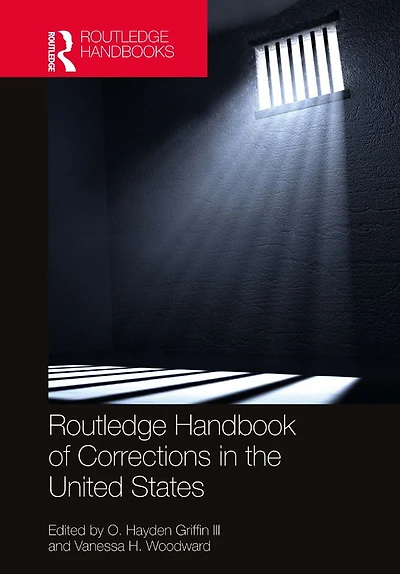 Routledge Handbook of Corrections the United States