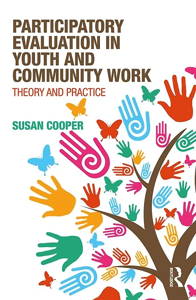 Participatory Evaluation Youth and Community Work: Theory Practice