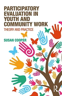Participatory Evaluation Youth and Community Work: Theory Practice