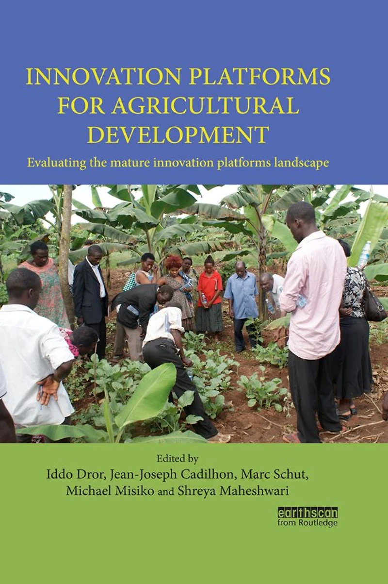 innovation platforms for Agricultural Development: Evaluating the mature landscape