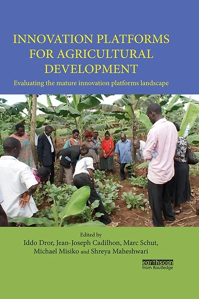 innovation platforms for Agricultural Development: Evaluating the mature landscape