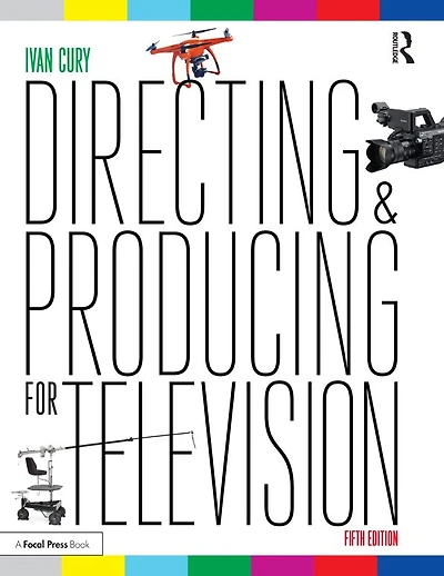 Directing and Producing for Television: A Format Approach