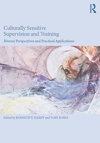 Culturally Sensitive Supervision and Training: Diverse Perspectives Practical Applications