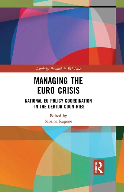 Managing the Euro Crisis: National EU policy coordination debtor countries