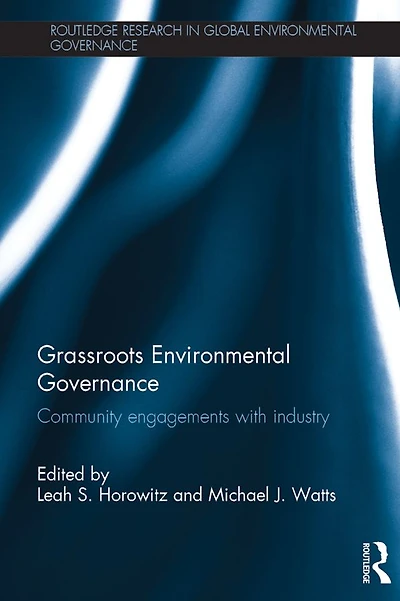 Grassroots Environmental Governance: Community engagements with industry