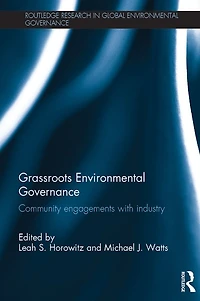 Grassroots Environmental Governance: Community engagements with industry