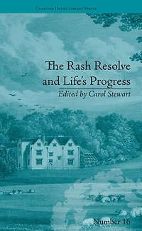 The Rash Resolve and Life's Progress: by Eliza Haywood