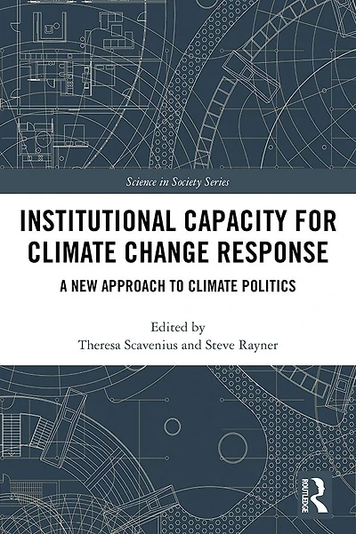 Institutional Capacity for Climate Change Response: A New Approach to Politics