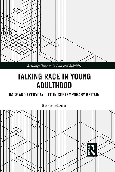 Talking Race Young Adulthood: and Everyday Life Contemporary Britain